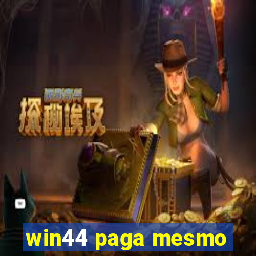 win44 paga mesmo